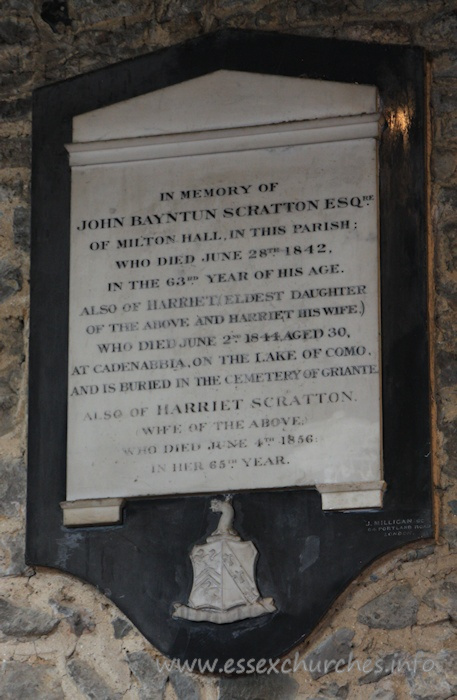 St Mary the Virgin, Prittlewell Church – In memory of John Bayntun Scratton Esq of Milton Hall in this parish, who died June 28th 1842 in the 63rd year of his age. Also of Harriet (eldest daughter of the above and Harriet his wife.) who died June 2nd 1844 aged 30, at Cadenabbia on the Lake of Como, and is buried in the cemetery of Griante. Also of Harriet Scratton (wife of the above) who died June 4th 1856 in her 65th year.